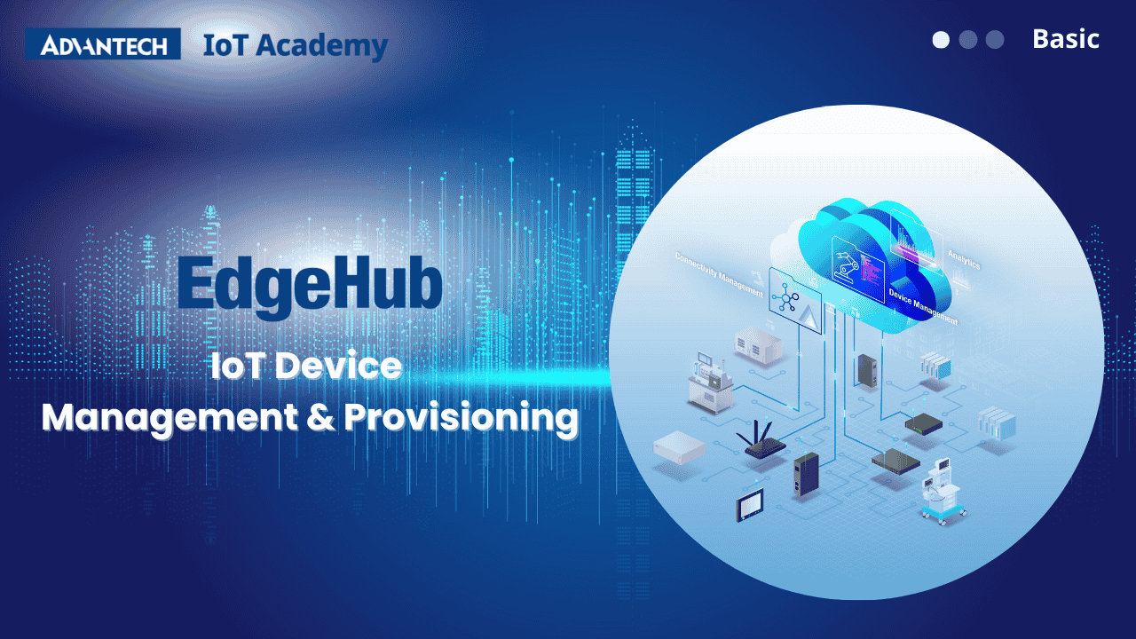 IoT Device Management & Provisioning| EdgeHub